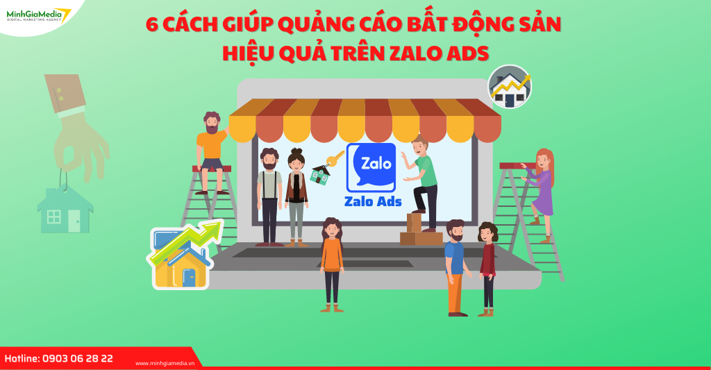 6 cách giúp quảng cáo bất động sản hiệu quả trên Zalo Ads